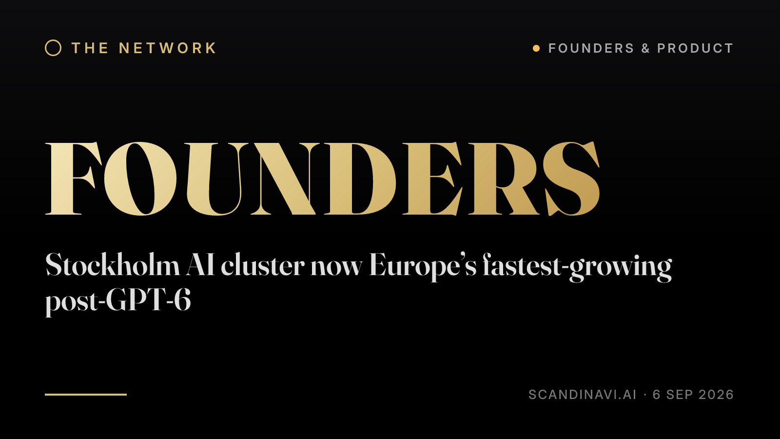 Title card: “Stockholm AI cluster now Europe’s fastest-growing post-GPT-6” — a brief from the network's Founders & product desk on scandinavi.ai.