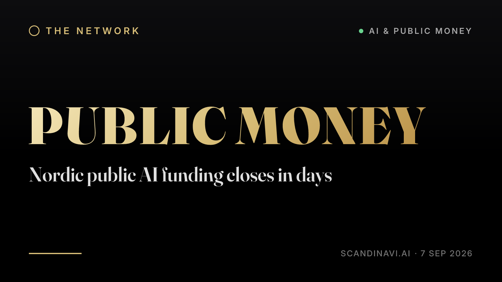 Title card: “Nordic public AI funding closes in days” — a brief from the network's AI & public money desk on scandinavi.ai.