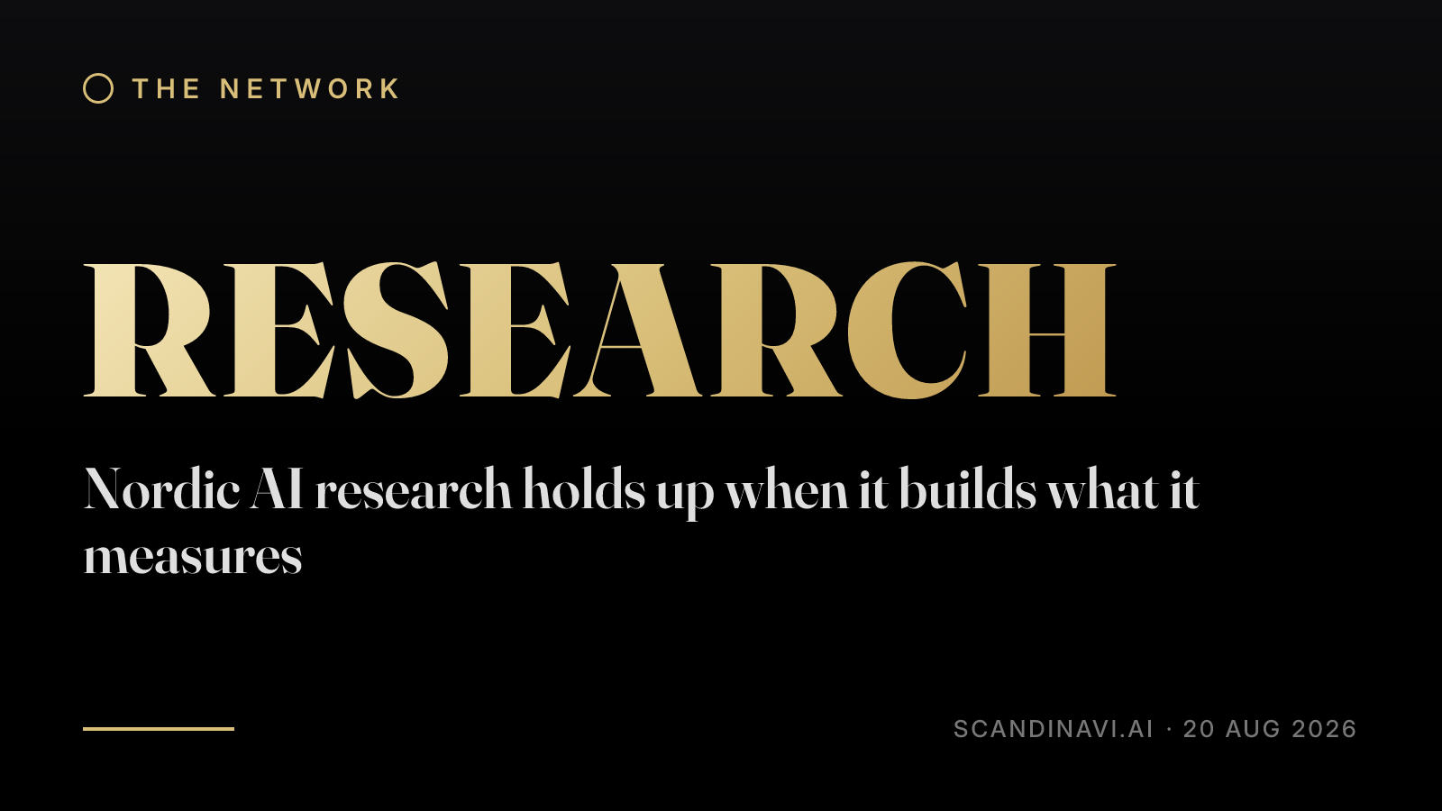 Title card: “Nordic AI research holds up when it builds what it measures” — a brief from the network's Research desk on scandinavi.ai.