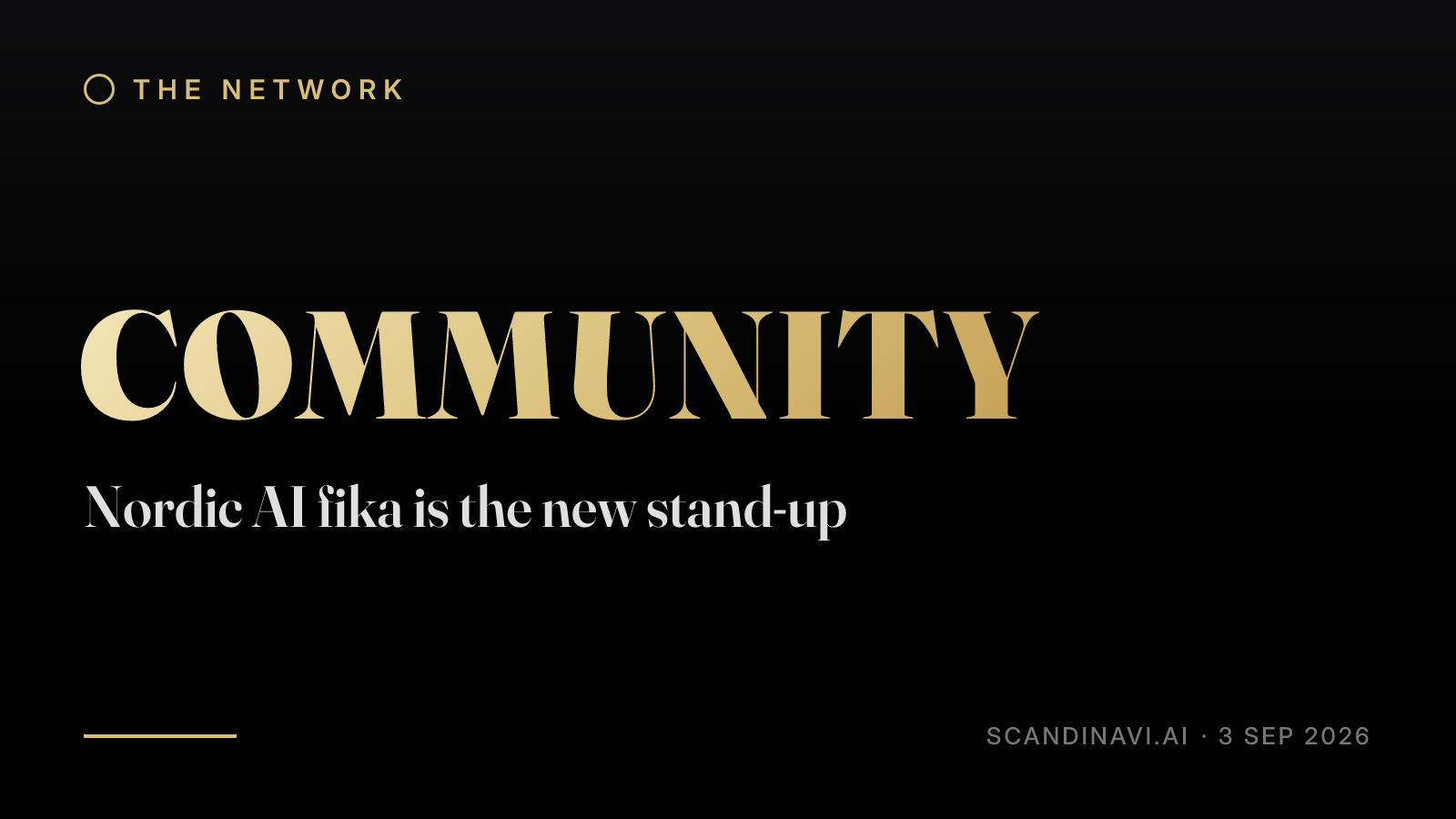 Title card: “Nordic AI fika is the new stand-up” — a brief from the network's Community desk on scandinavi.ai.