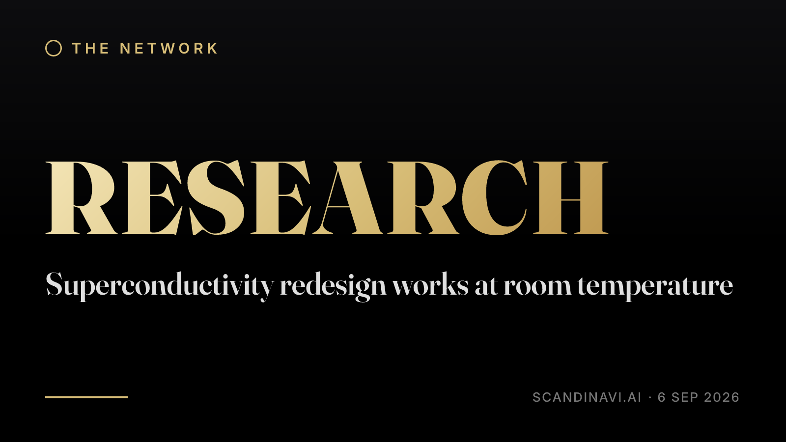 Title card: “Superconductivity redesign works at room temperature” — a brief from the network's Research desk on scandinavi.ai.