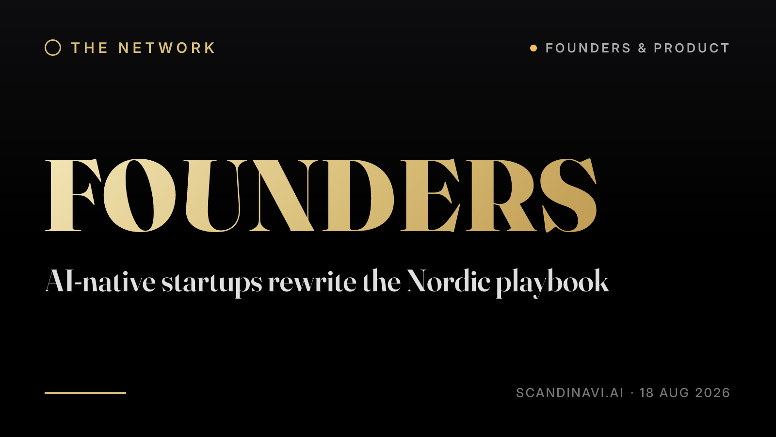 Title card: “AI-native startups rewrite the Nordic playbook” — a brief from the network's Founders & product desk on scandinavi.ai.