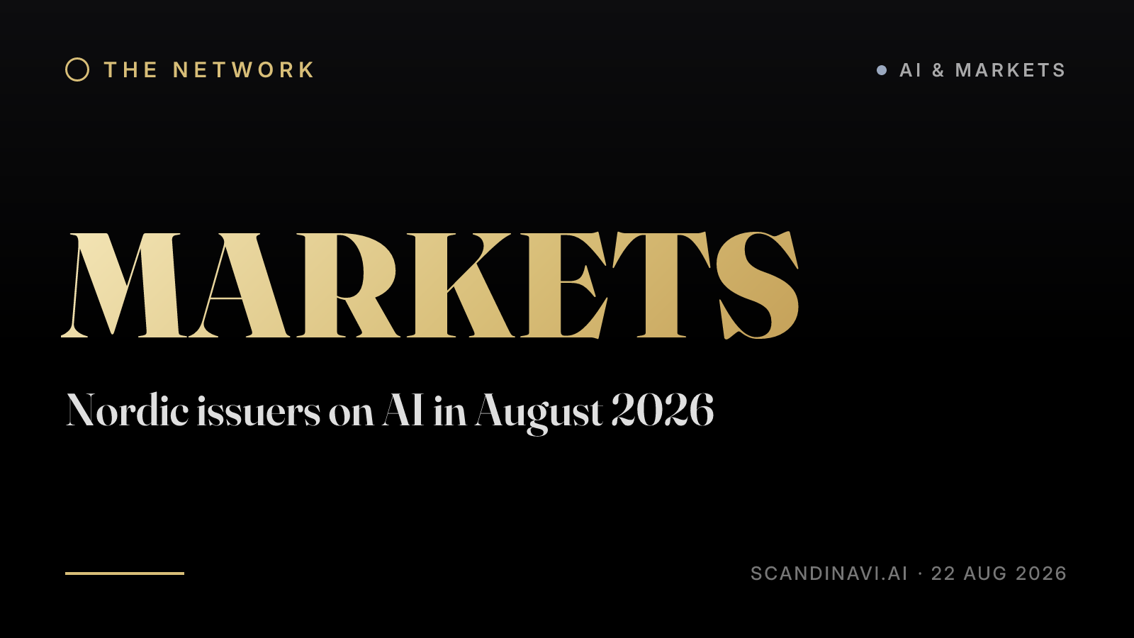 Title card: “Nordic issuers on AI in August 2026” — a brief from the network's AI & markets desk on scandinavi.ai.