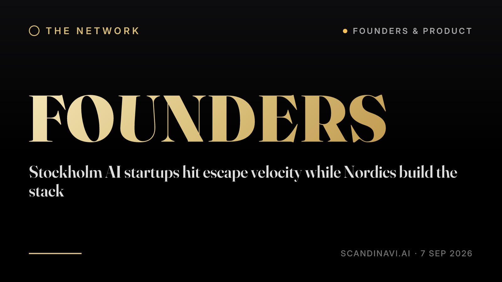 Title card: “Stockholm AI startups hit escape velocity while Nordics build the stack” — a brief from the network's Founders & product desk on scandinavi.ai.